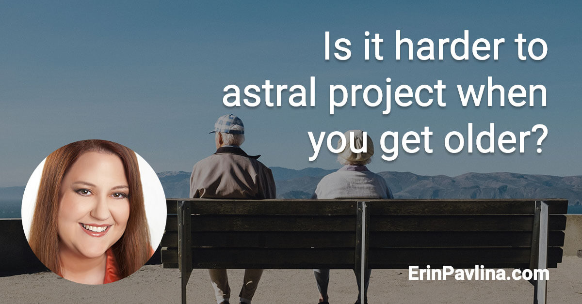 Is-it-harder-to-astral-project-when-you-get-older--by-Erin-Pavlina